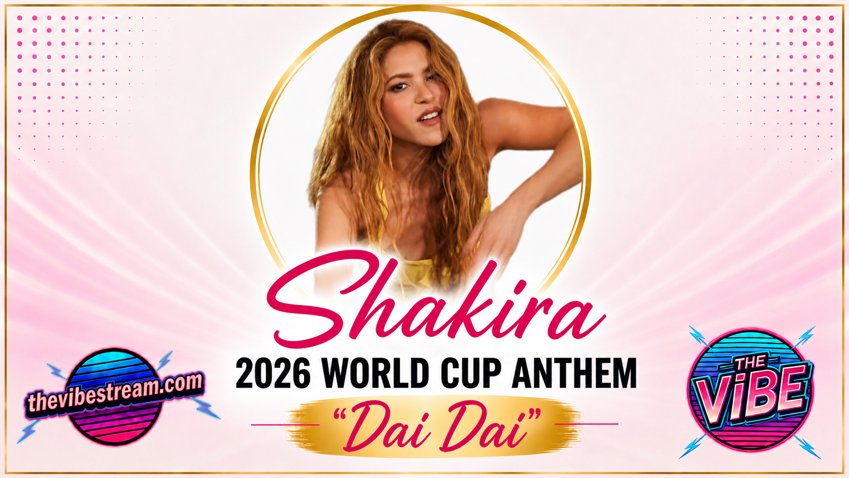 Shakira Returns to the World Stage With Burna Boy for 2026 FIFA World Cup Anthem “Dai Dai”
