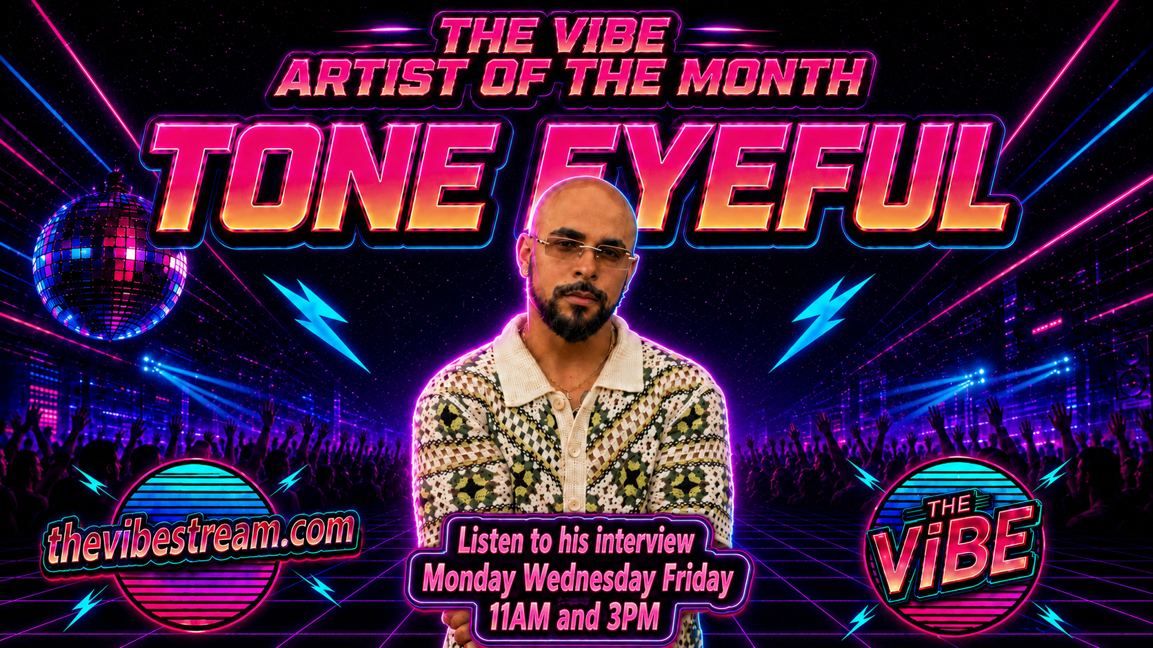 Tone Eyeful The Vibe Artist of the Month July